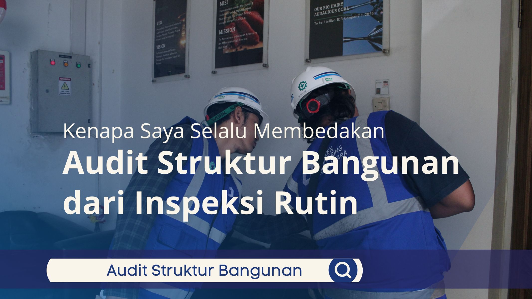 Kenapa Saya Selalu Membedakan Audit Struktur Bangunan dari Inspeksi Rutin